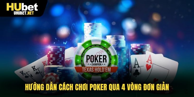 Cách chơi Poker